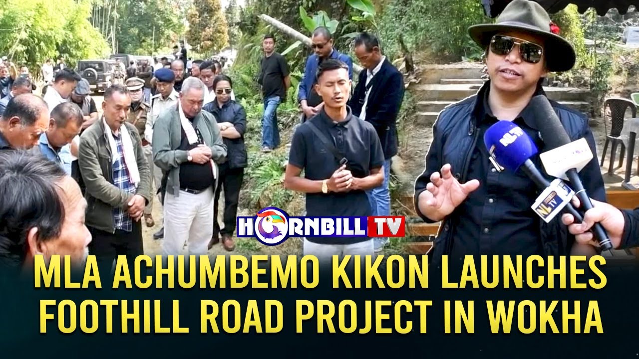 MLA ACHUMBEMO KIKON LAUNCHES FOOTHILL ROAD PROJECT IN WOKHA