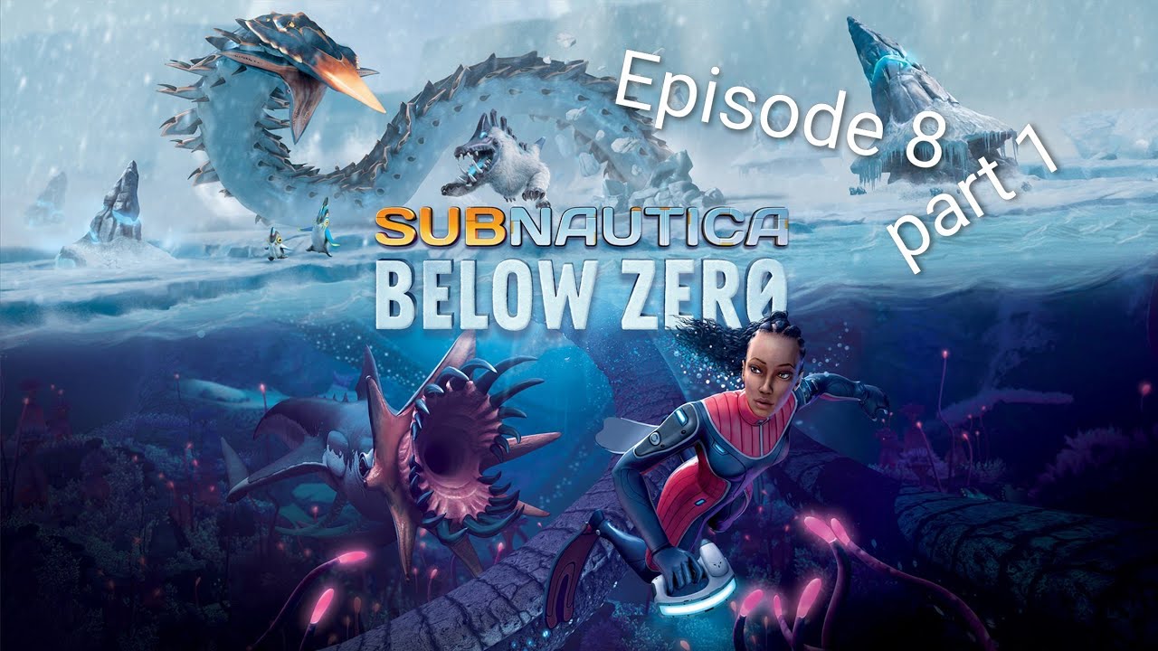 Subnatica below zero ep8