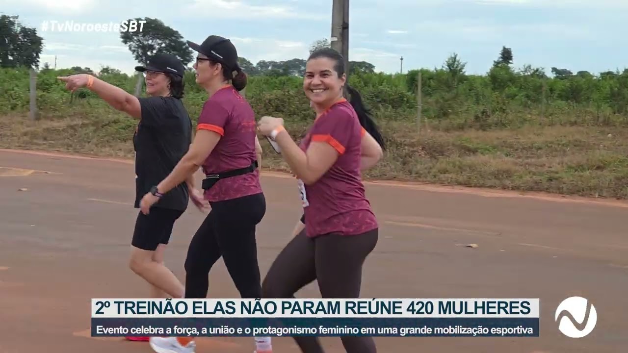 2º TREINÃO ELAS NÃO PARAM REÚNE 420 MULHERES