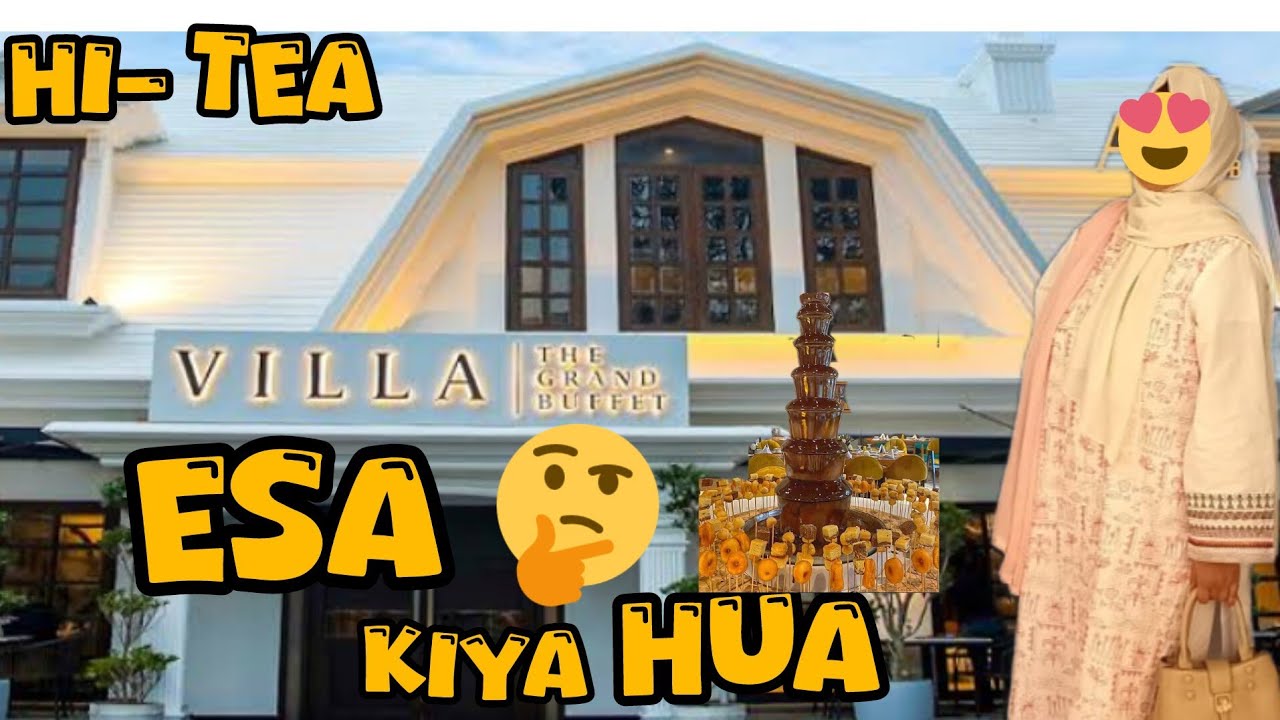 Villa the Grand Buffet  | One Of The Famous Dinner Buffet In Lahore | @LifewithSistersvlog