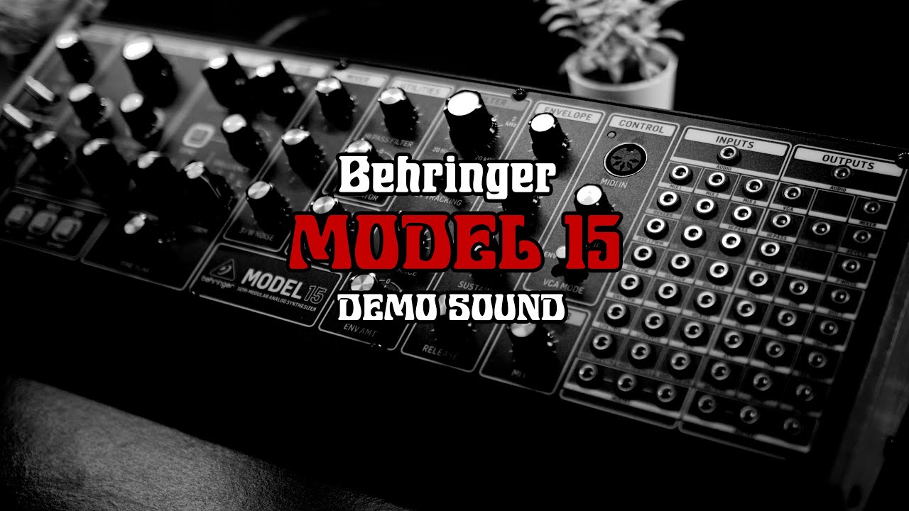 Behringer Model 15 Demo Sound ( no talk ) BIG FILTER