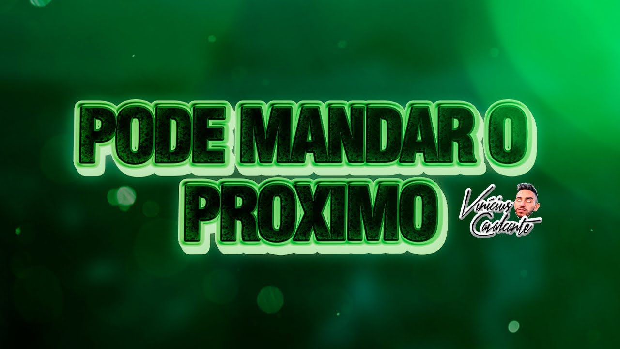 Pode Mandar o Próximo - Vinicius Cavalcante
