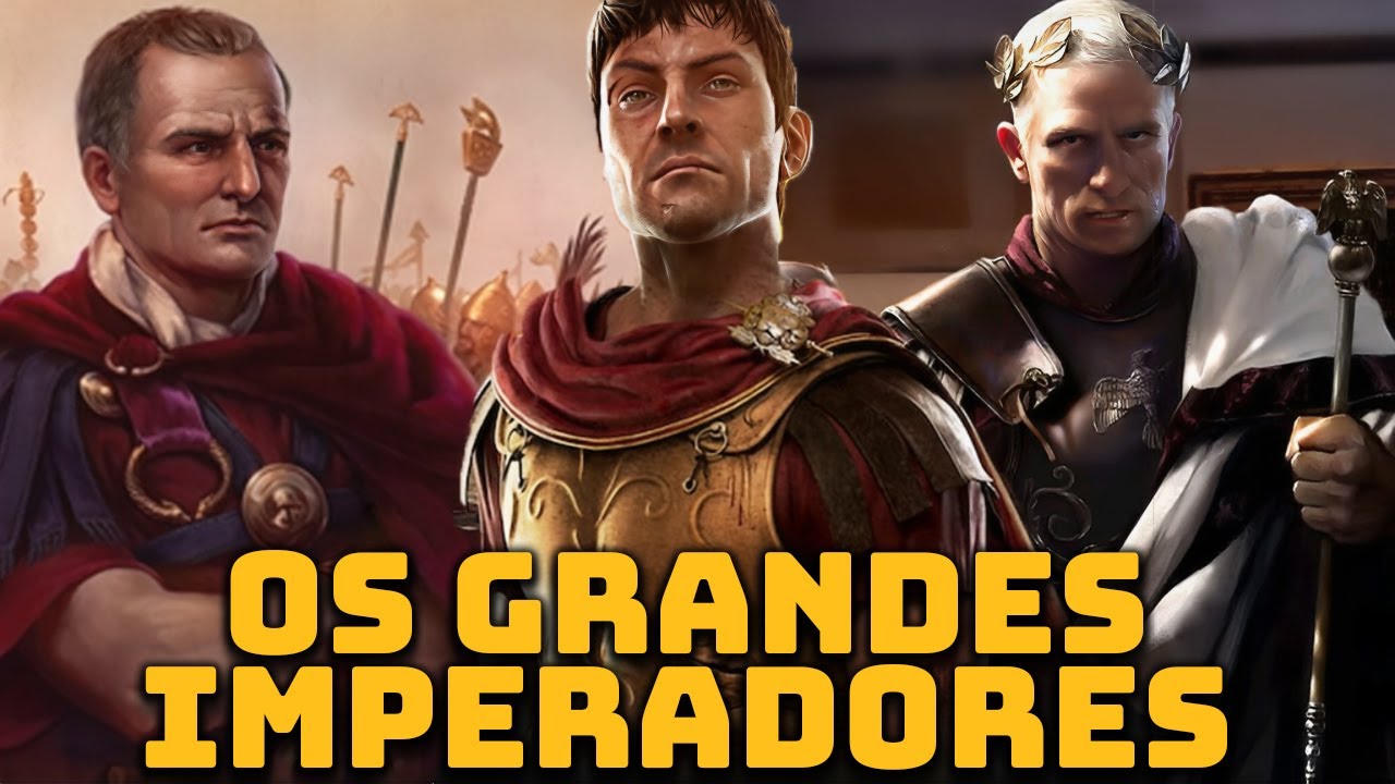 A Hist&oacute;ria dos Grandes Imperadores Romanos - Grandes Personalidades da Hist&oacute;ria - Foca na Hist&oacute;ria