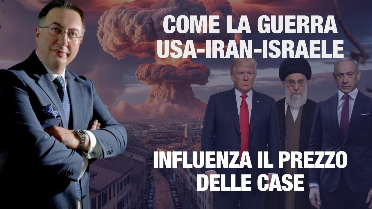 GUERRA IRAN USA ISRAELE: CHE IMPATTO AVRÀ SUL MERCATO IMMOBILIARE ITALIANO?