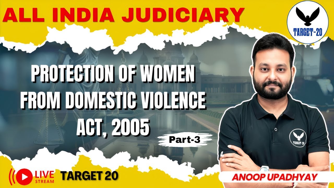 Protection of Women from Domestic Violence Act, 2005 | Part 3 | All India Judiciary Exams 2025