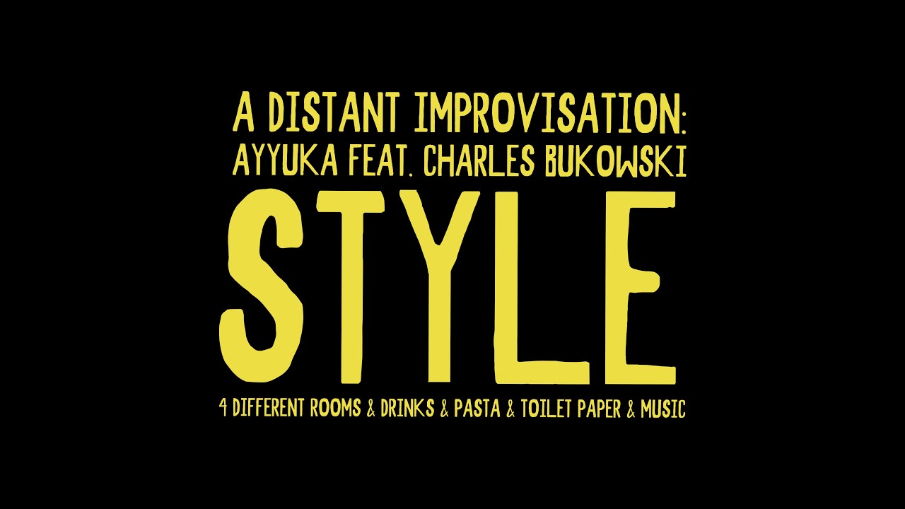 Room to Room #01 - STYLE feat. Charles Bukowski