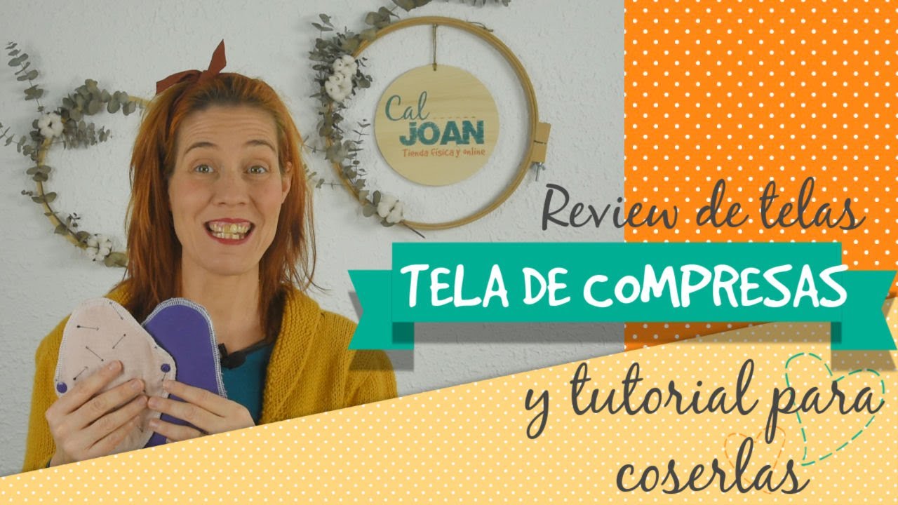 Compresas de tela lavables: Telas y cómo se cosen