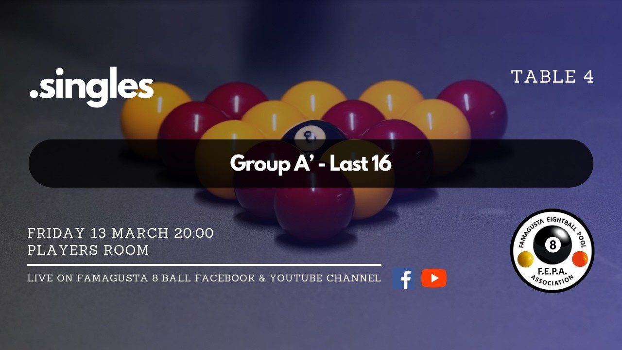 Singles Group A' - Last 16 - Table 4