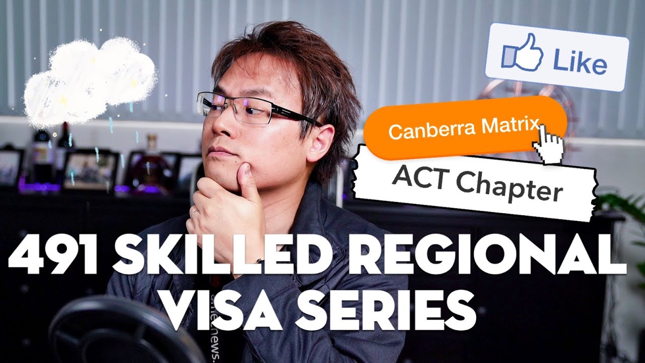491 Visa Series - ACT Chapter - how to read Canberra ACT Matrix