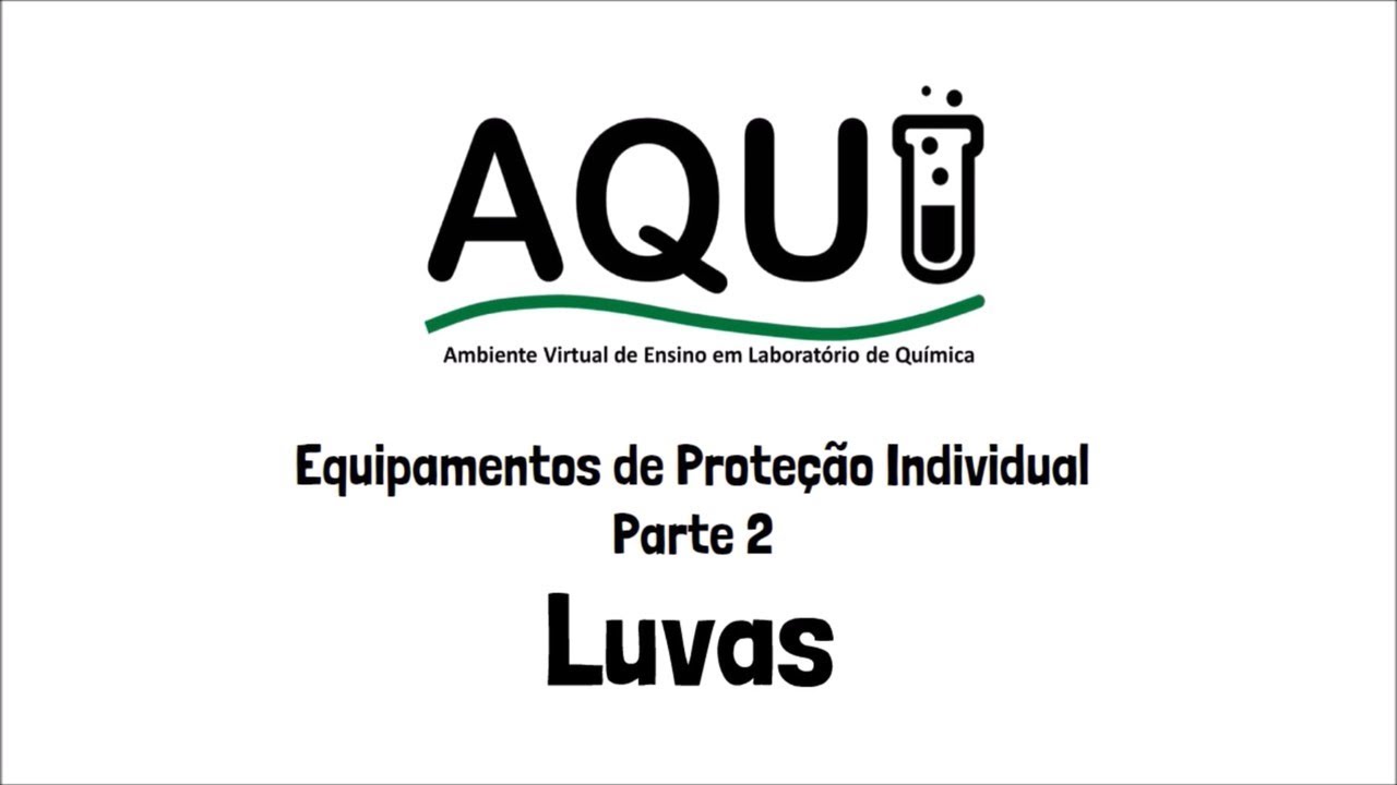Equipamento de Proteção Individual - Parte 2 - Luvas