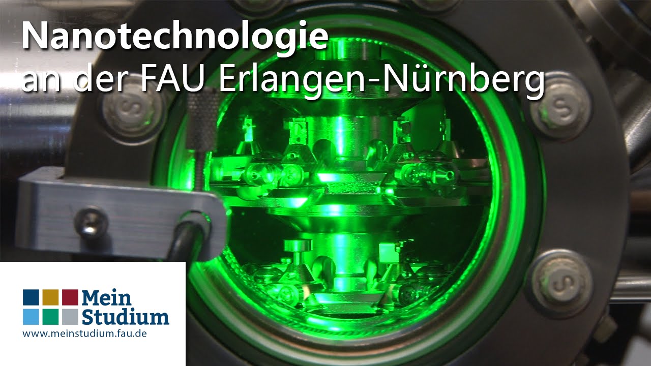 Der Studiengang Nanotechnologie an der FAU Erlangen-Nürnberg