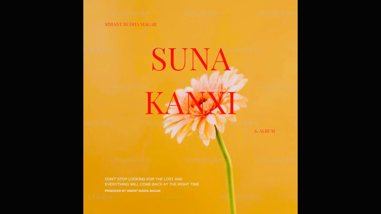 Suna kanxi official music by Simant magar & Wizzy