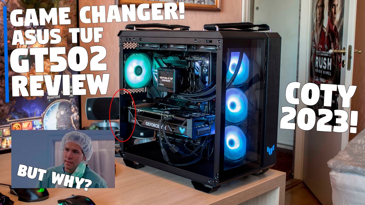 The ASUS TUF GT502 Chassis Review by Tanel - Chassis of the Year but with an oopsie!