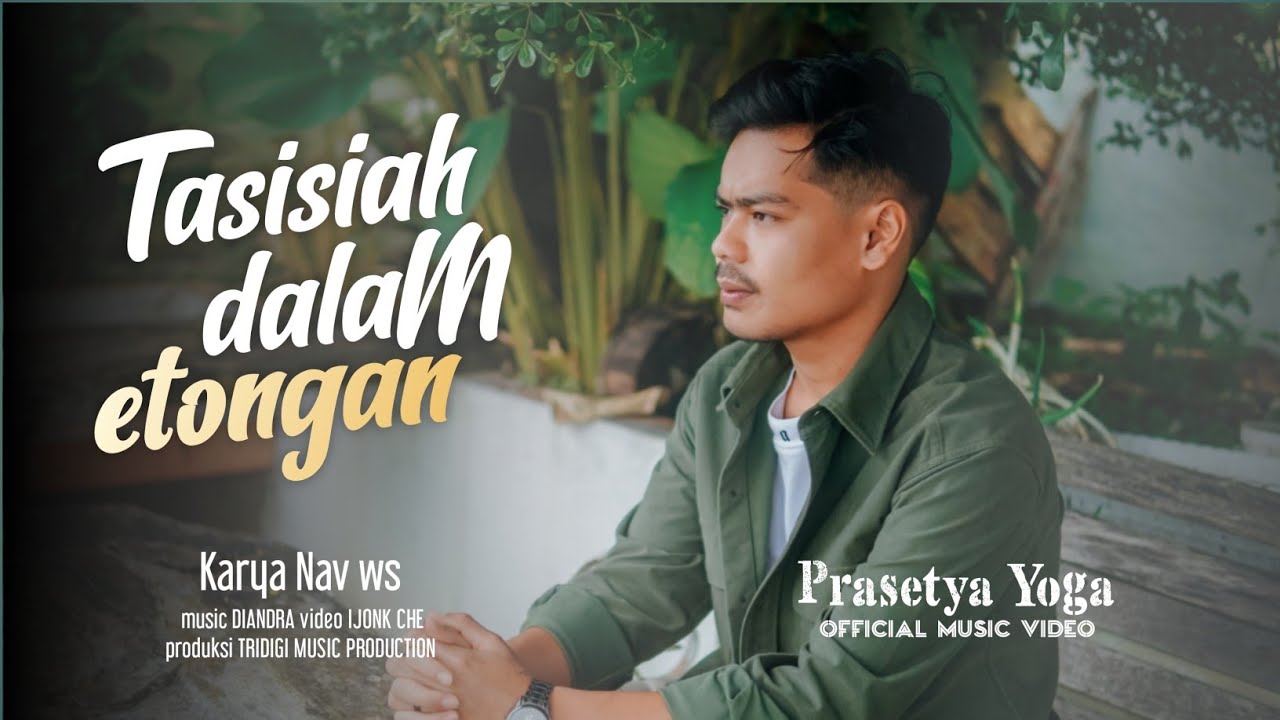 Prasetya yoga - Tasisiah Dalam Etongan (Official Music Video)