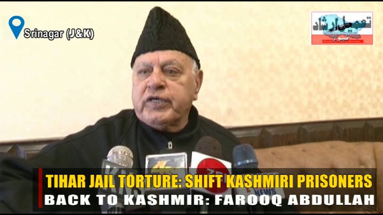 Tihar jail torture: Shift Kashmiri prisoners back to Kashmir: Farooq Abdullah