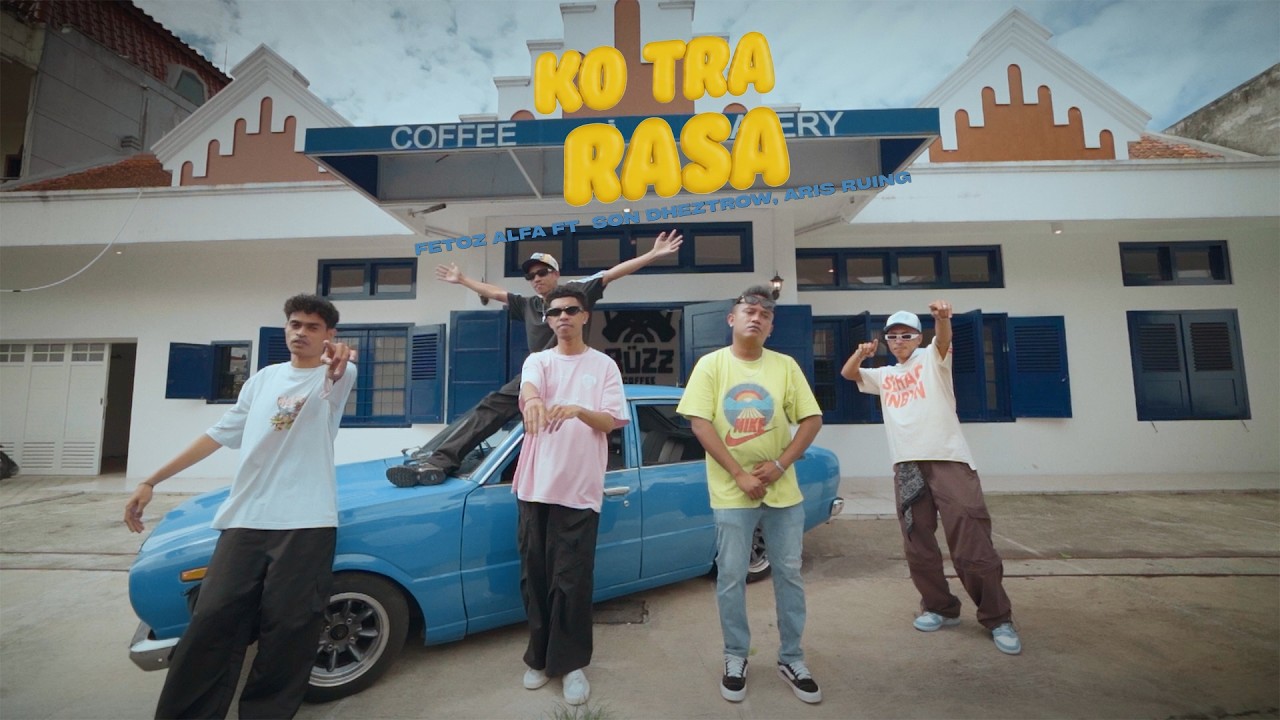Fetoz Alfa - Ko Tra Rasa  Feat Son Dheztrow & Aris Ruing [ Official MV ]
