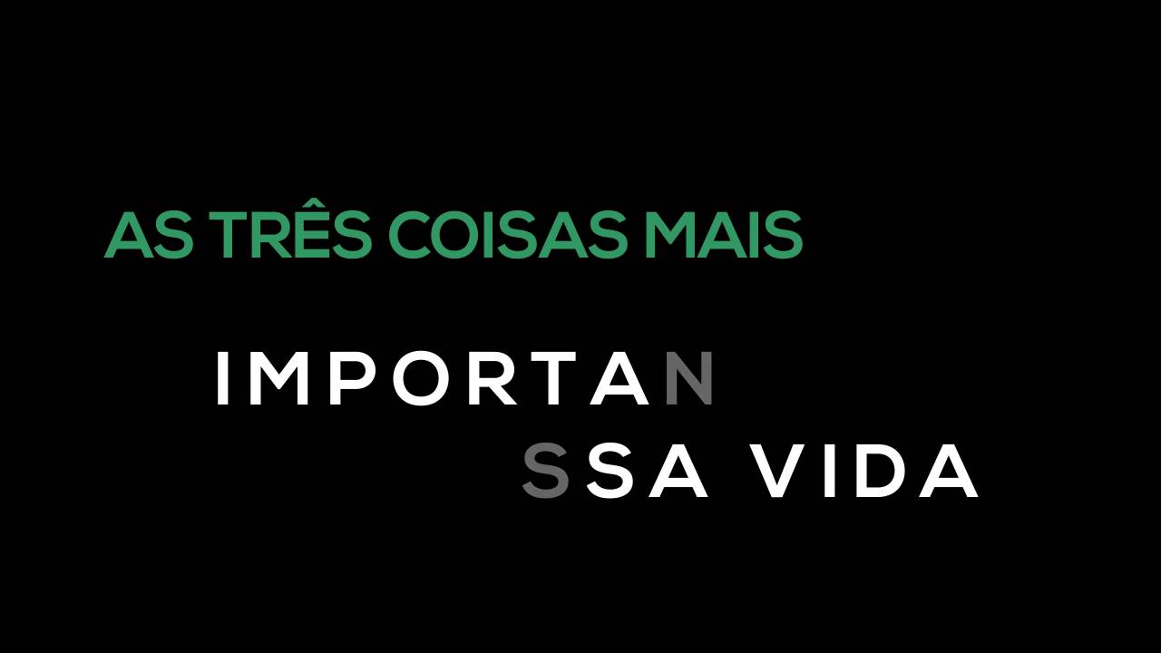 AS TR&Ecirc;S COISAS MAIS IMPORTANTES DA VIDA |Kell Tube