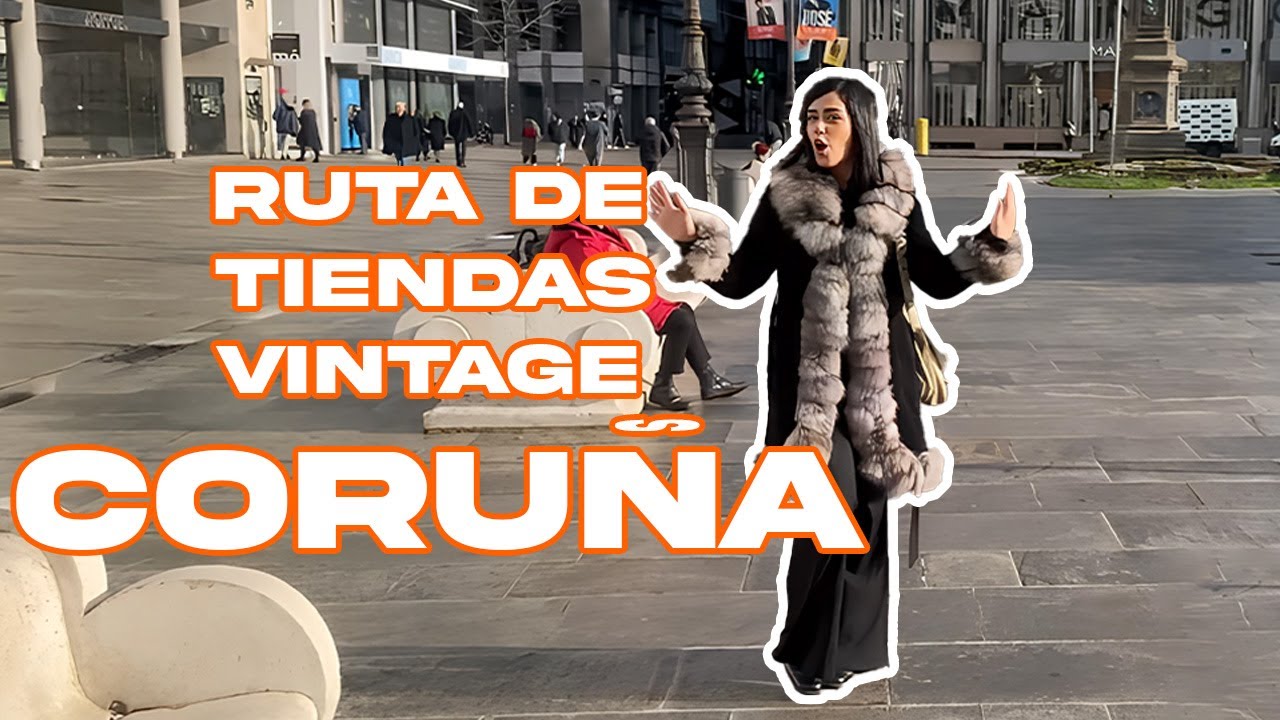 RUTA de TIENDAS VINTAGE por A CORUÑA
