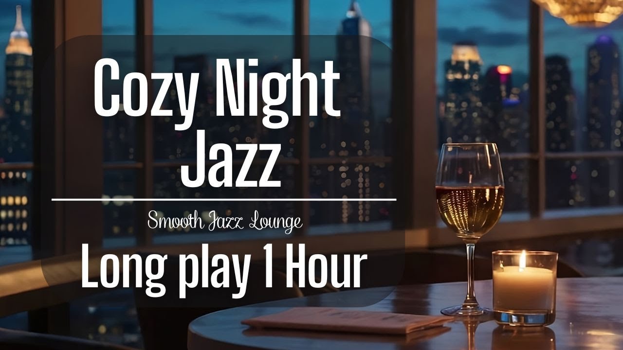 🎷 Jazz No Ads | Cozy Night Jazz with City Lights for Sleep & Relax (1 Hour)