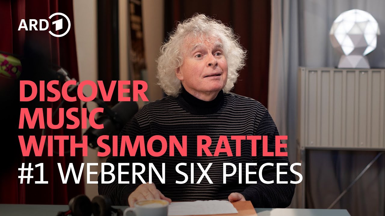 Discover music with Simon Rattle | #1 Webern - Six Pieces | BRSO