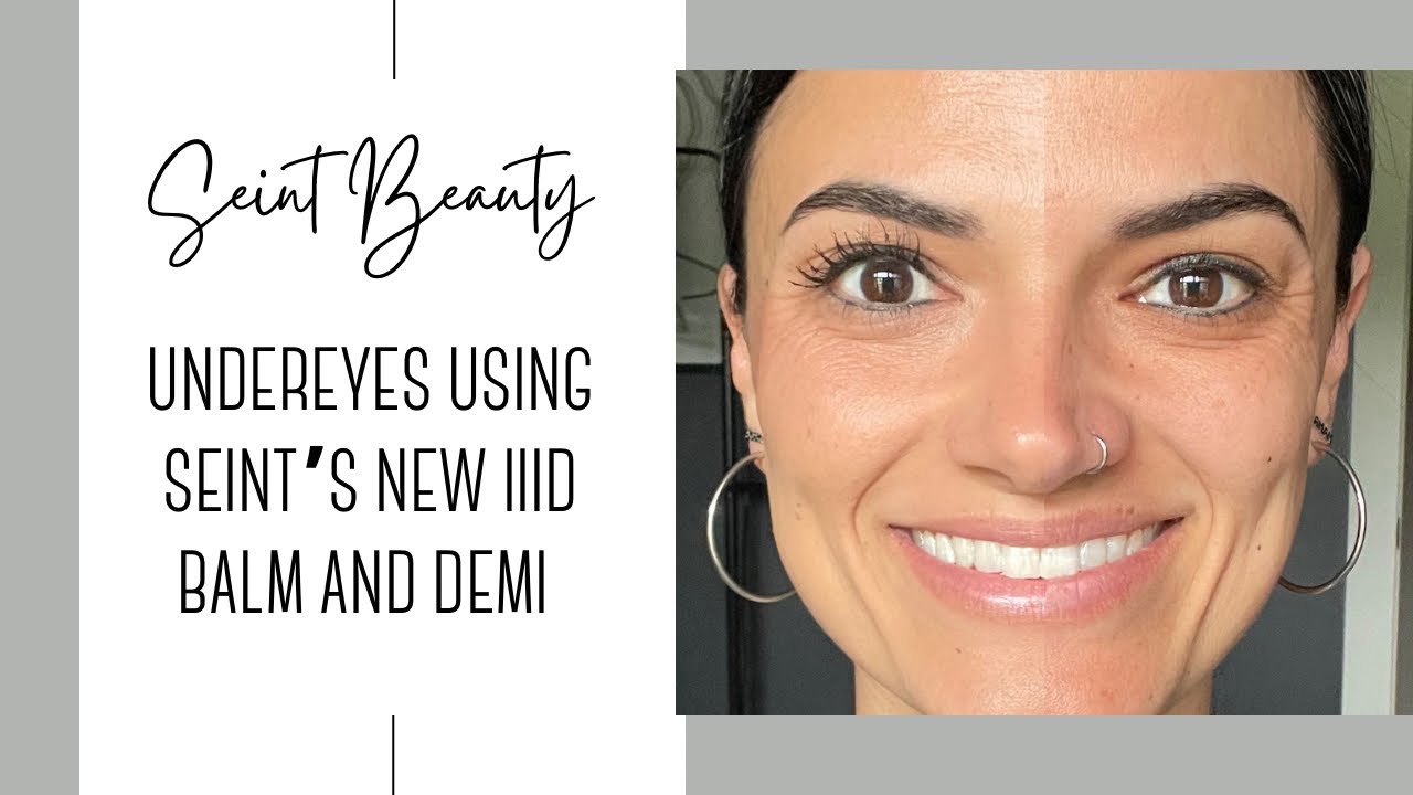 Seint Makeup: Undereye coverage using Seint’s new balm and Demi!