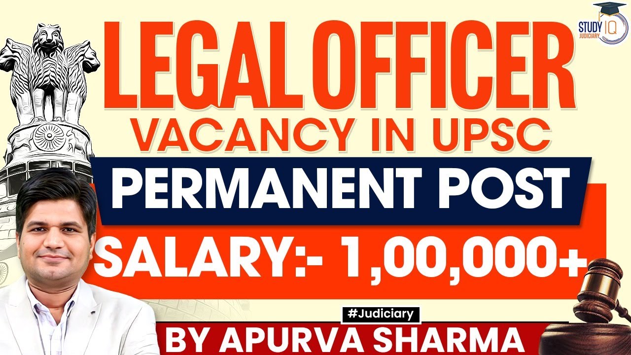 Legal Officer Vacancy in UPSC | Permanent Post | Salary:- 1,00,000+ | By:- Apurva Sharma