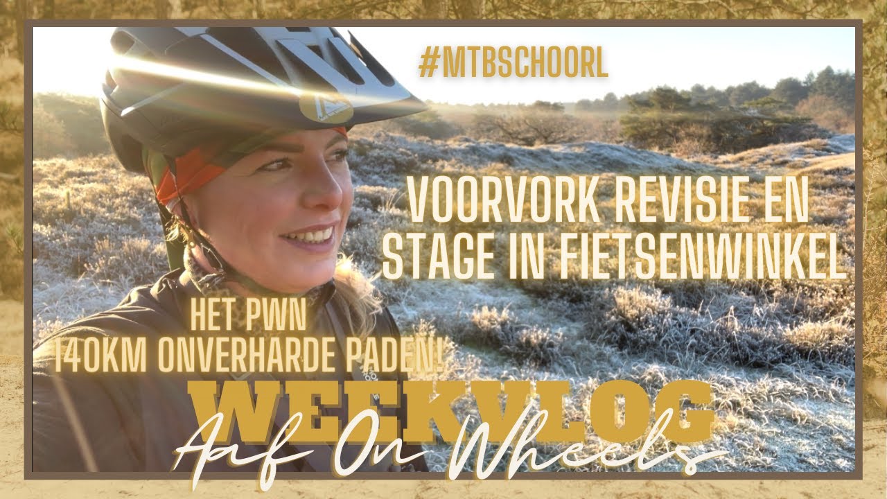 VOORVORK REVISIE | PWN 140 KM ONVERHARD | MTB CLINIC SCHOORL・VLOG #74 | Aaf on Wheels ©