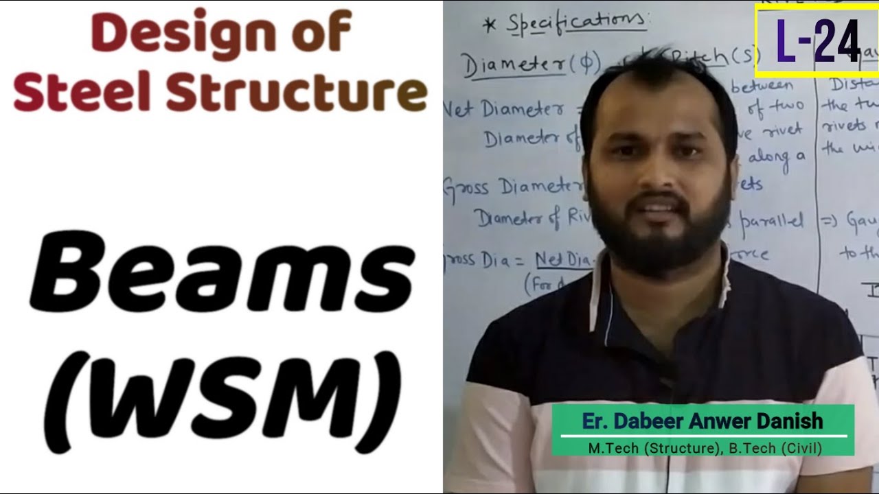 Design of Beams in Steel Structure as per IS:800 - 1984 (WSM) || Design of Steel Structure L-24 ||