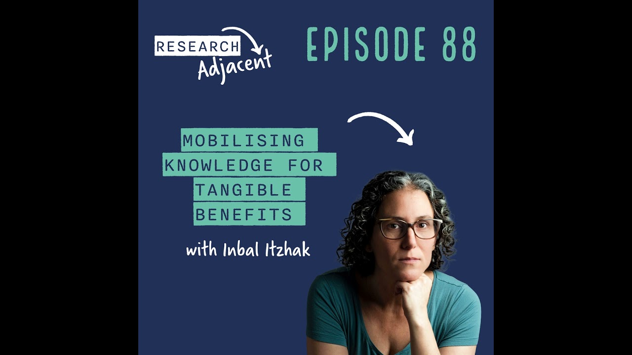 Mobilising knowledge for tangible benefits with Inbal Itzhak (Episode 88)