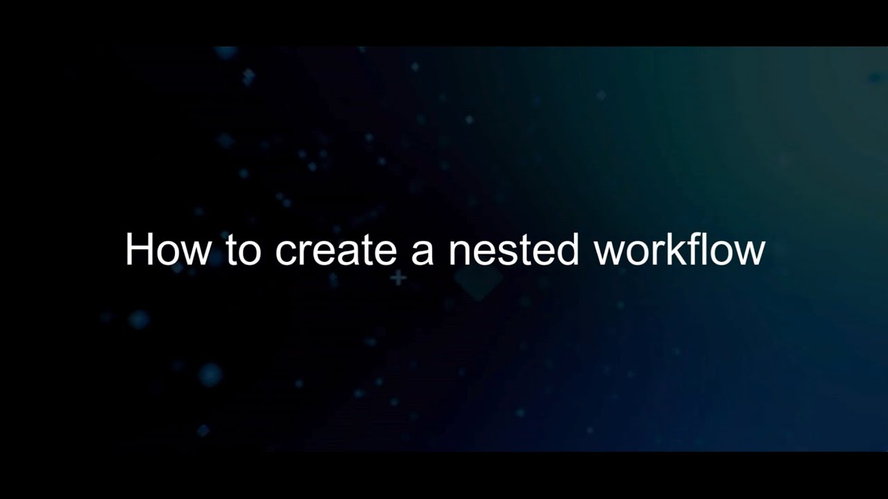 How to create a nested workflow