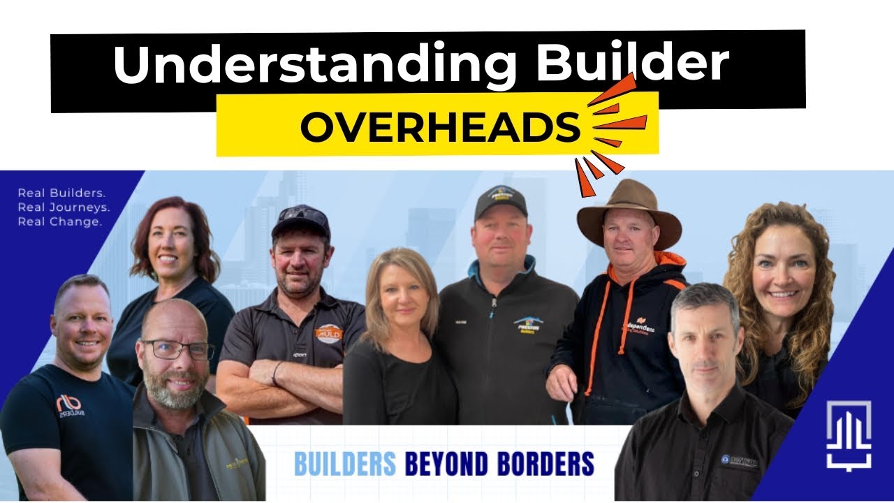 Ep 18. Understanding Builder Overheads: Why the Cheapest Quote Can Cost You More