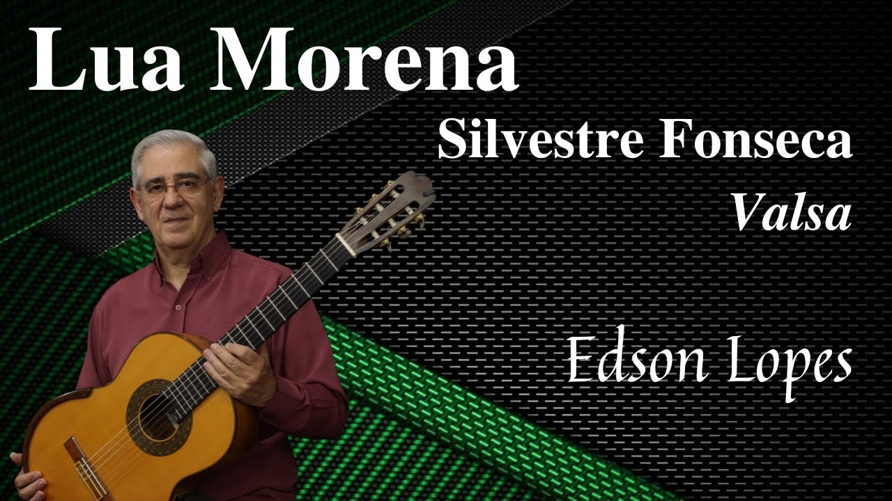 Lua Morena (Waltz) by Silvestre Fonseca, performed by Edson Lopes