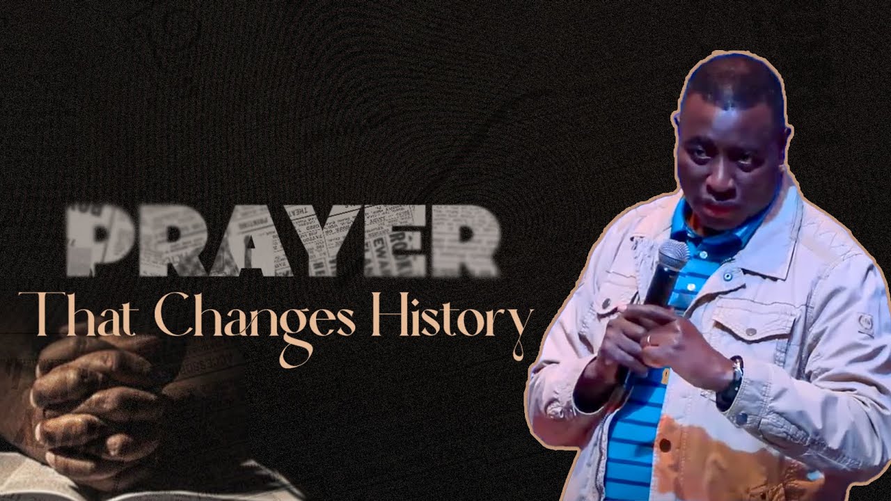 PRAYER THAT CHANGES HISTORY | Dr. Paul M. Gitwaza