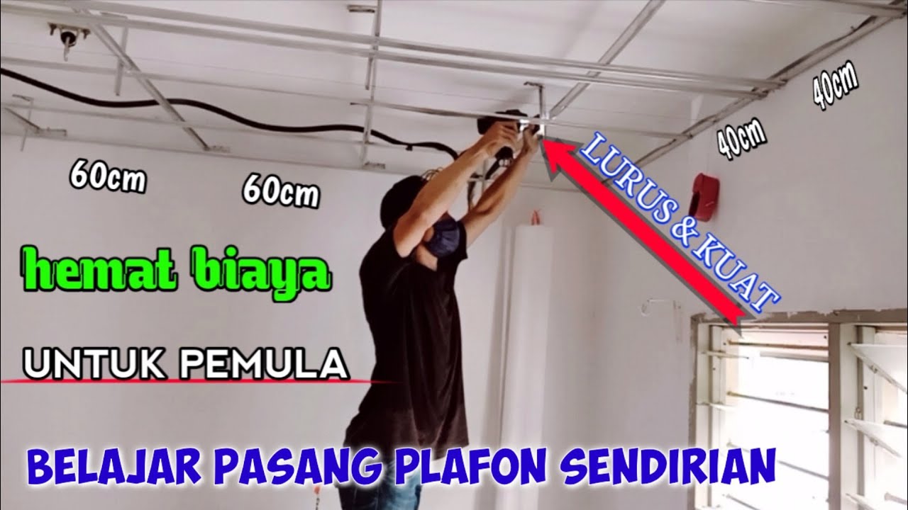 CARA PASANG SENDIRI RANGKA BESI PLAFON/CEILING PLASTER