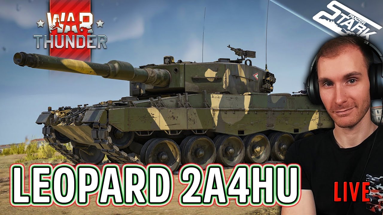War Thunder - 102.Rész (Leopard 2A4HU és T-72M1-el Csatározunk) - Stark LIVE