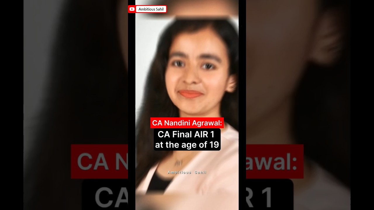 Youngest CA in India | CA Final AIR 1 | CA Nandini Agrawal | CA Motivation | CA Status | CA Attitude