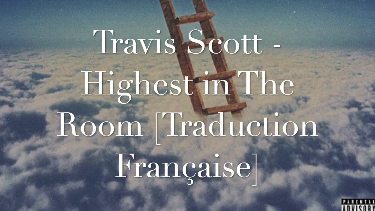 [Traduction Française] Travis Scott - Highest In The Room