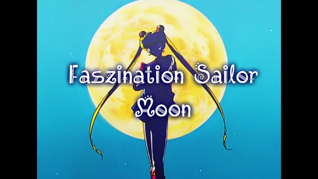 Was mich an Sailor Moon so fasziniert