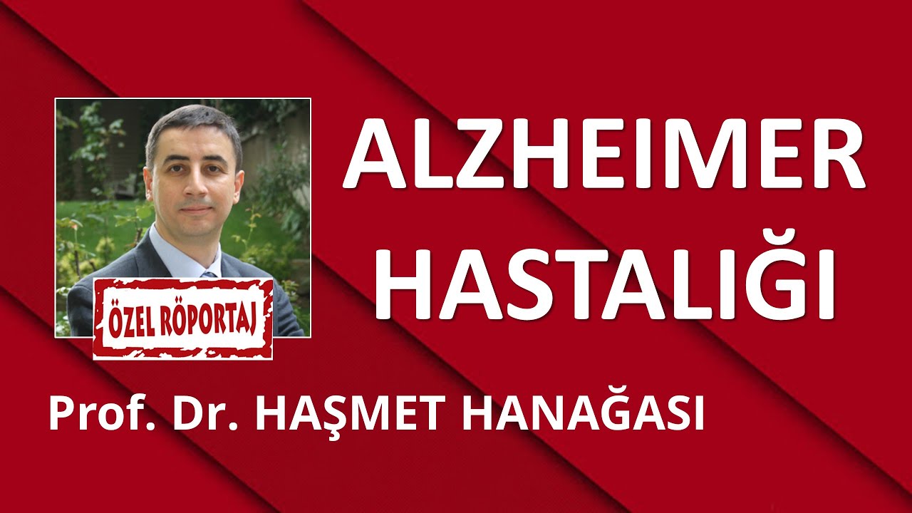 ALZHEIMER/ PROF. DR. HAŞMET HANAĞASI