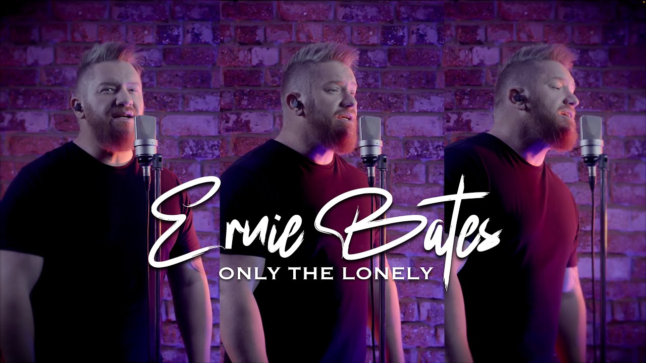 ERNIE BATES - ONLY THE LONELY