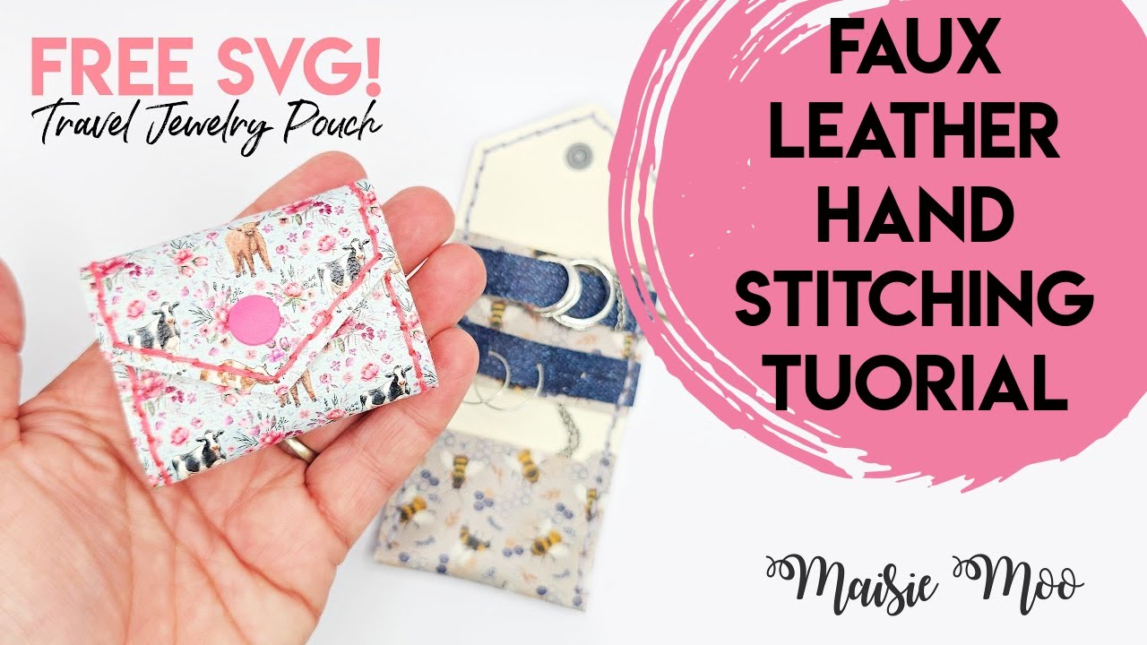 Mini Travel Jewelry Pouch&nbsp;Tutorial&nbsp;- A FREE Maisie Moo Faux Leather Project