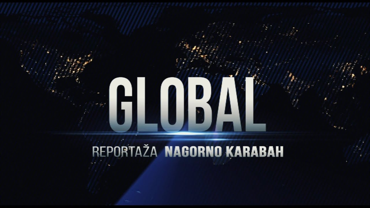 Global: Reportaža Nagorno Karabah - 21.09.2121.