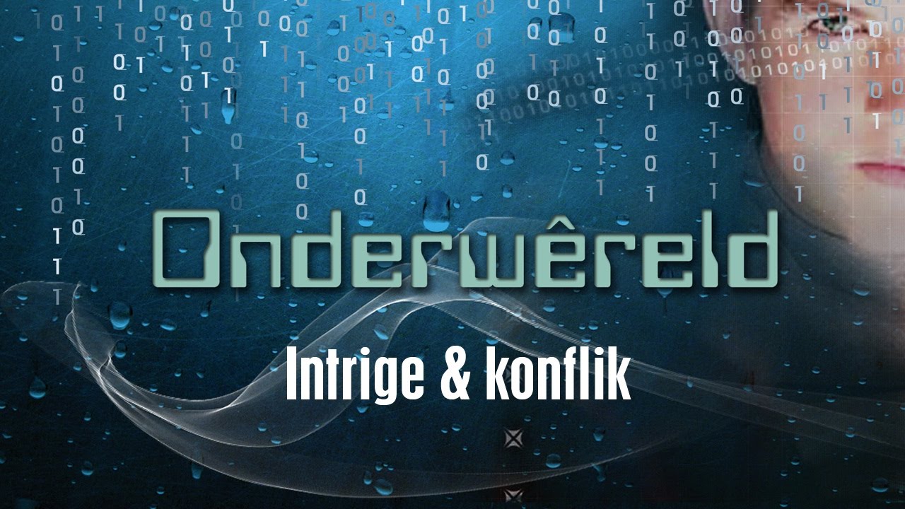 Onderwêreld 6: Intrige en konflik