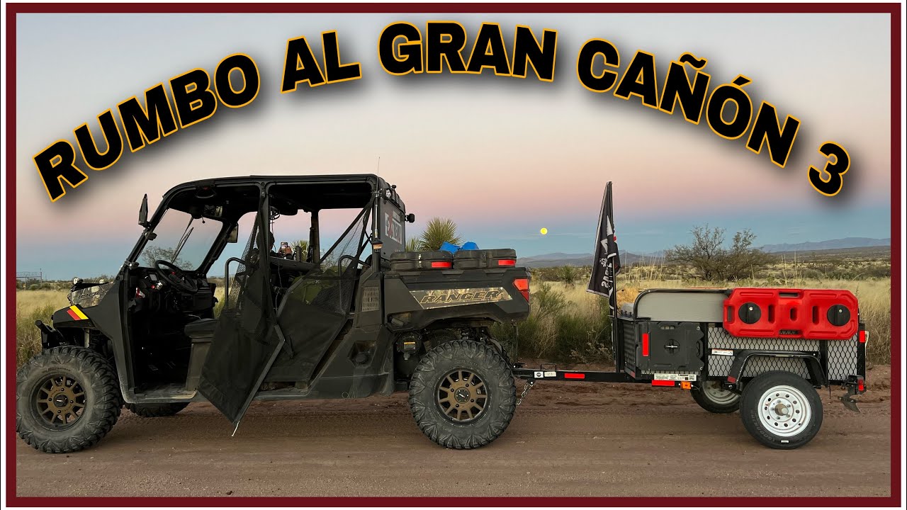 FRONTERA SUR DE ARIZONA CON DESTINO AL GRAN CA&Ntilde;&Oacute;N PARTE 3