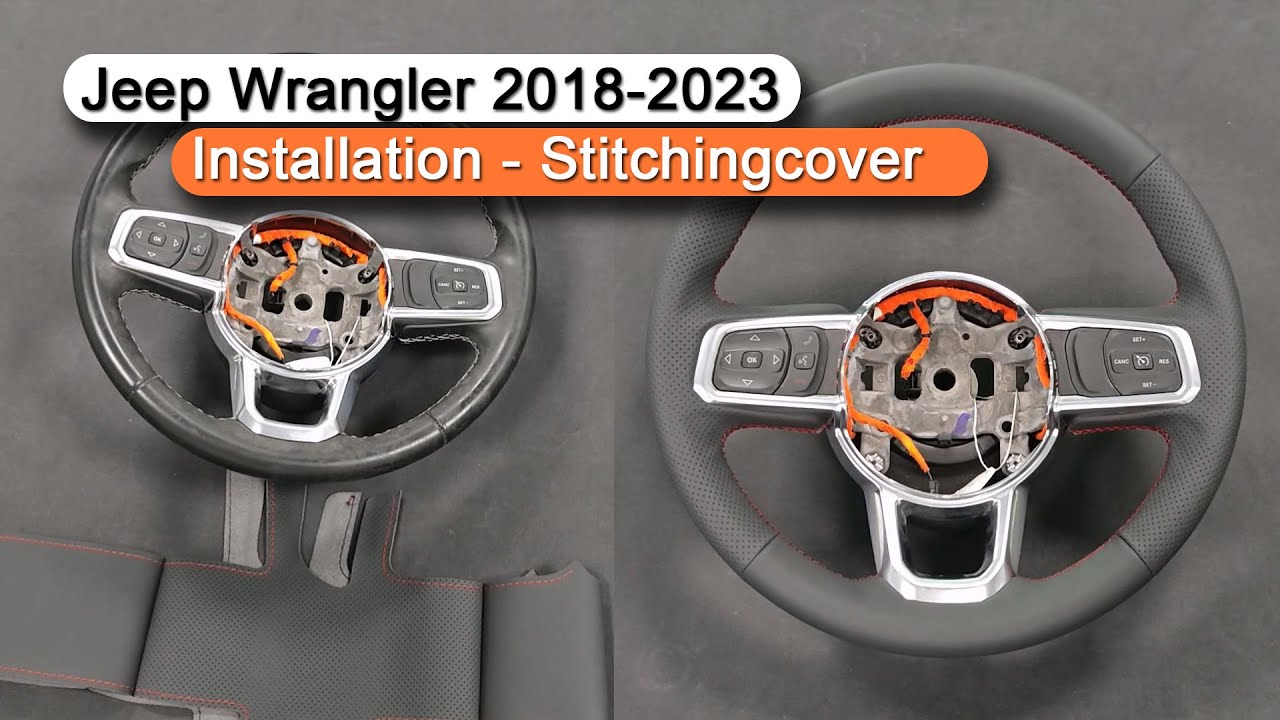 Jeep Gladiator Wrangler 2018-2023 Steering Wheel Cover Installation Stitchingcover