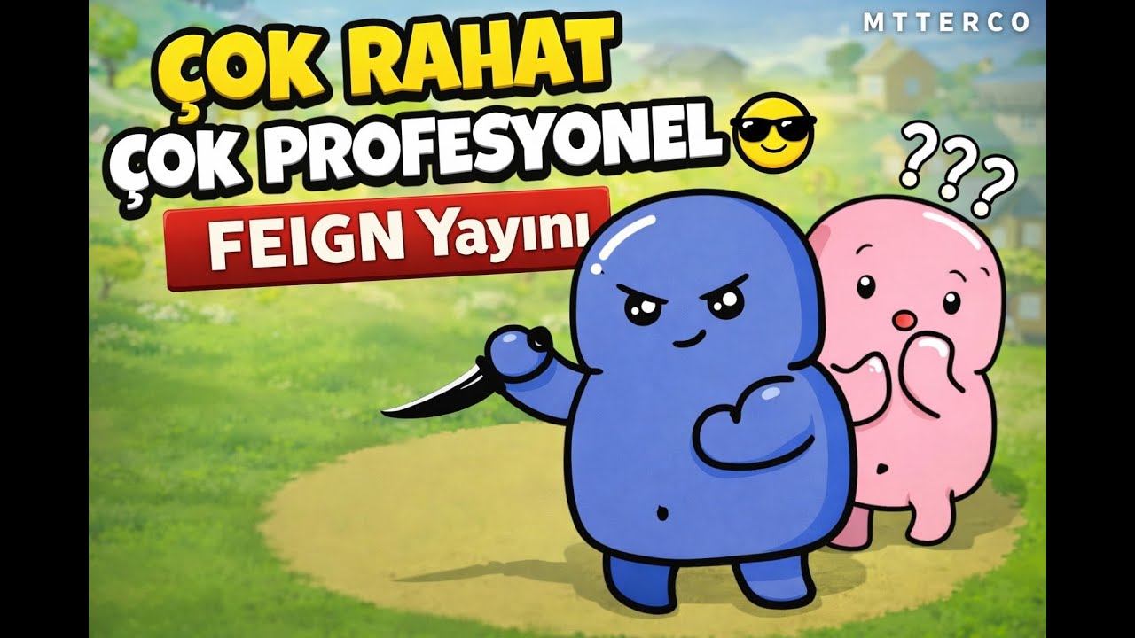 Çok Rahat Çok Profesyonel 😎 | FEIGN Kaos Yayını