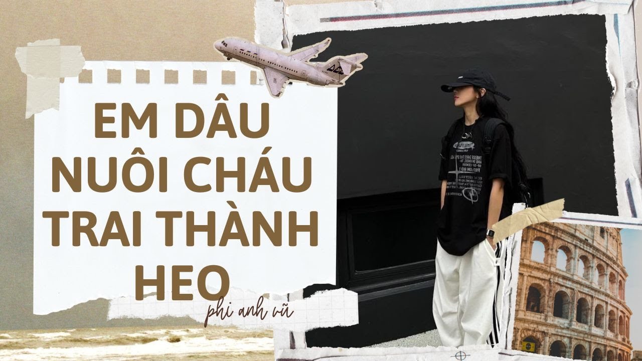 [Truyện Audio] Em Dâu Nuôi Cháu Trai Thành Heo | Phi Anh Vũ