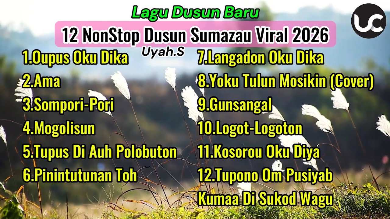 Uyah.S&ndash;12 Lagu Nonstop Dusun Sumazau Viral 2026