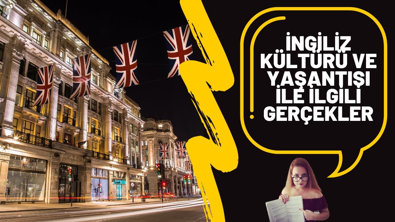 İngiliz Kültürü ve Yaşantısı ile İlgili Gerçekler | İngilizler Neden Garip? | Neleri Bizden Farklı?