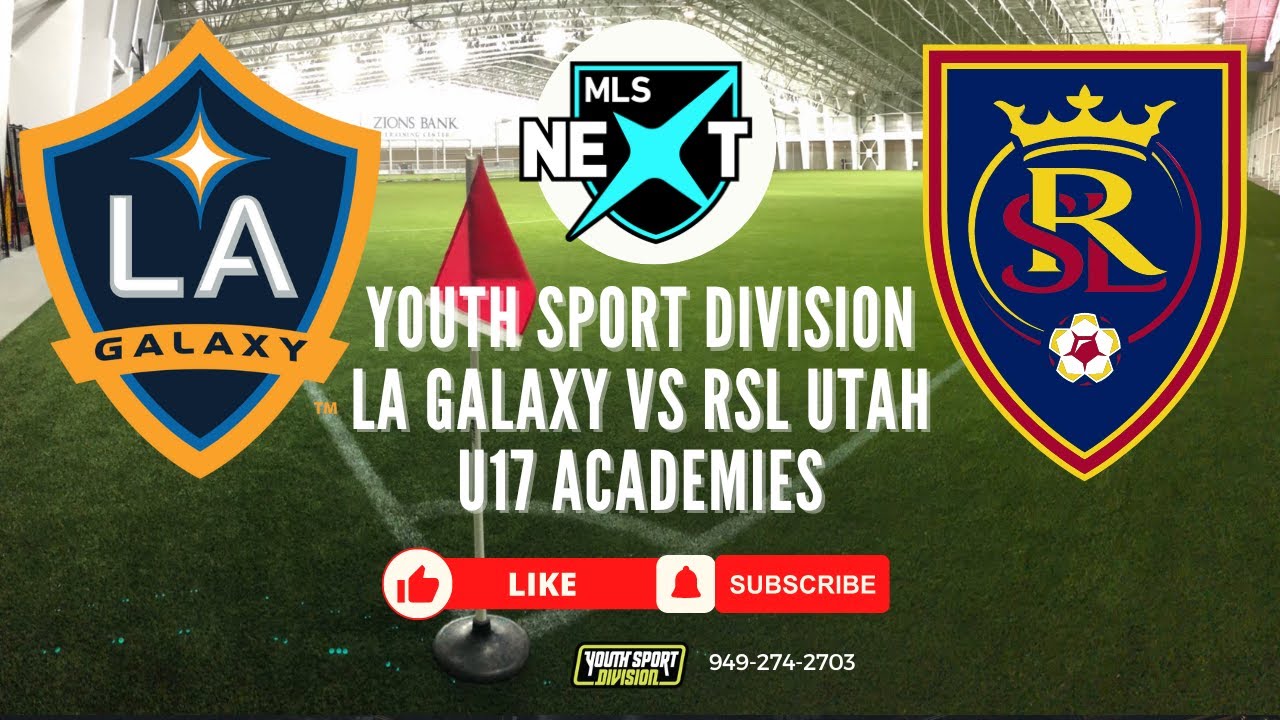 U17 MLS NEXT LA GALAXY ACADEMY VS RSL UTAH